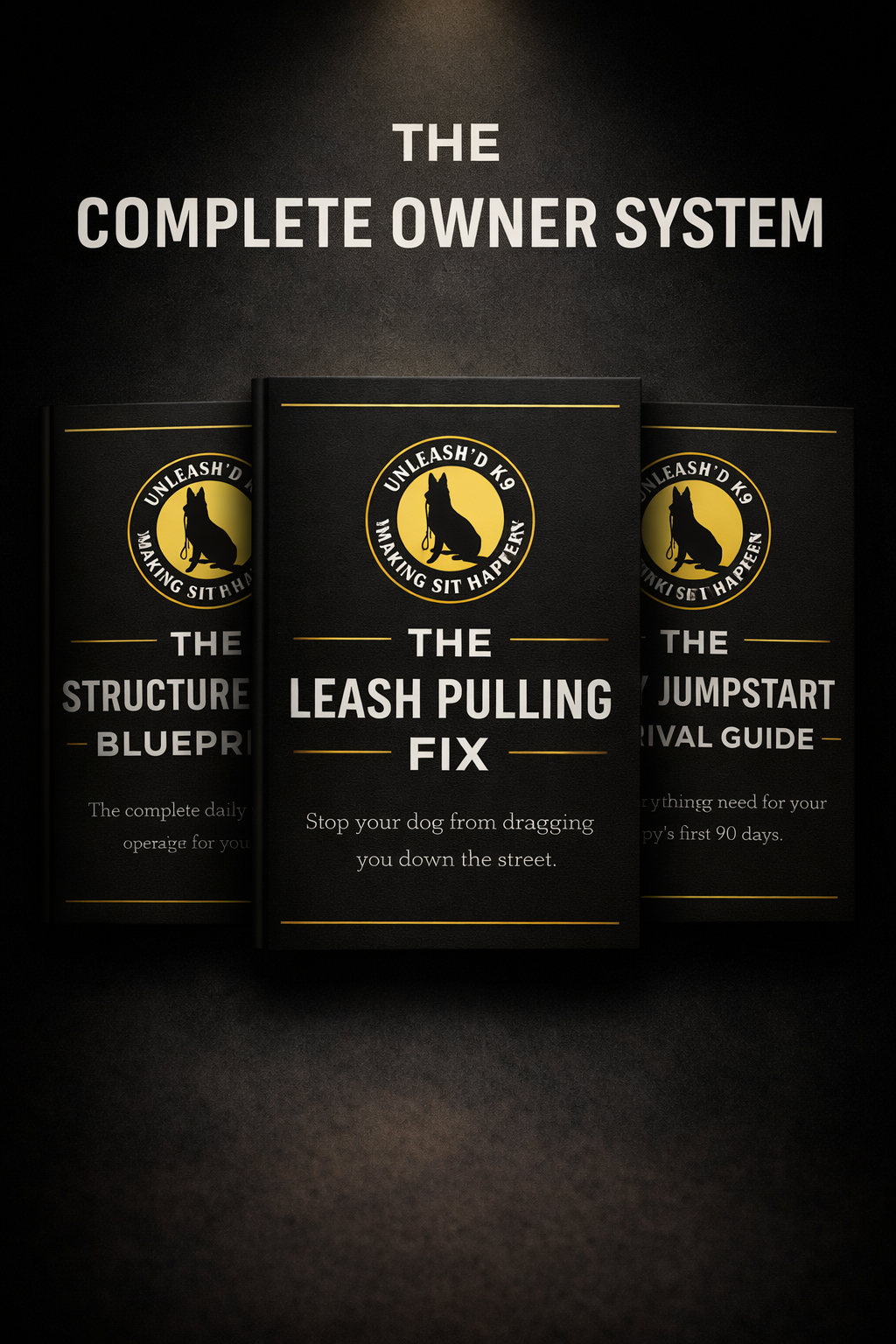 The Complete Owner System - All Training Guides Bundle by Unleash'd K9